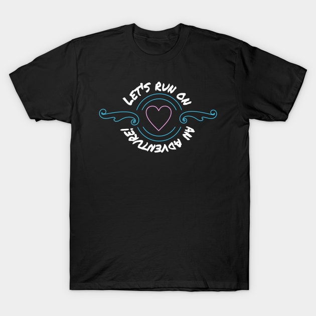 Let's run on an Adventure T-Shirt by HeartsInspiredRunning